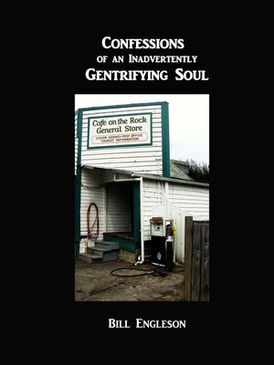 cover image of Confessions of an Inadvertently Gentrifying Soul